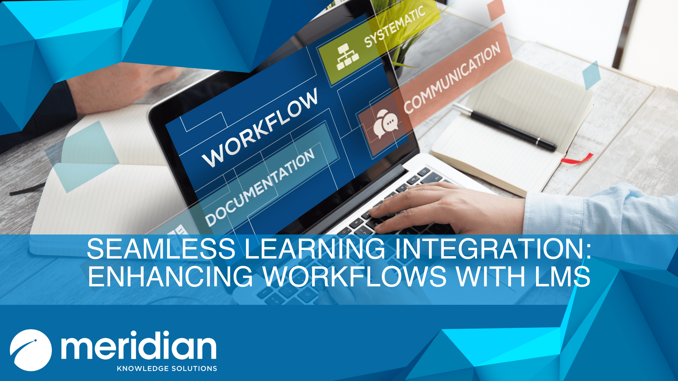Seamless Learning Integration Enhancing Workflows with LMS Blog Header