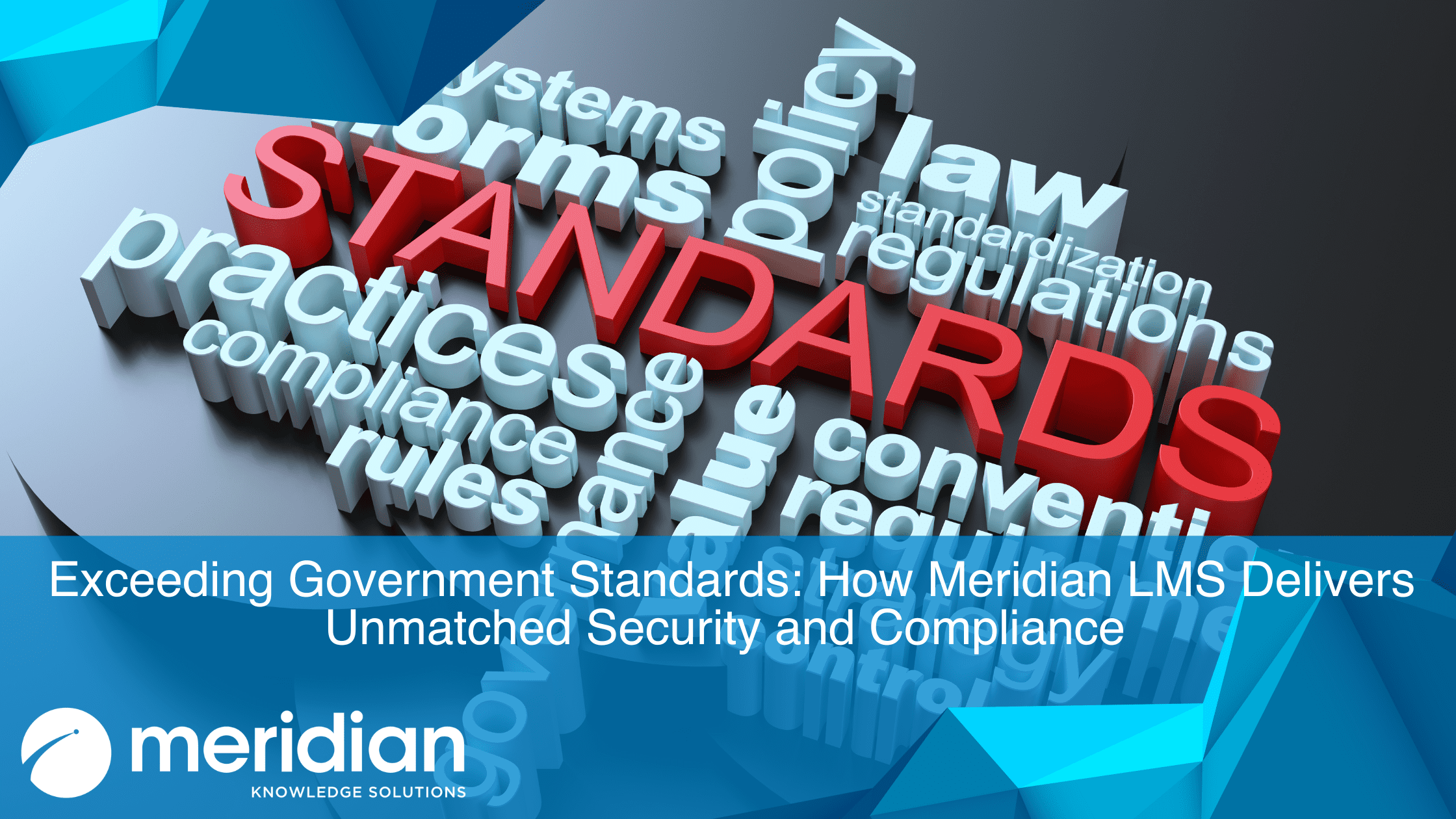 Exceeding Government Standards How Meridian LMS Delivers Unmatched Security and Compliance Blog