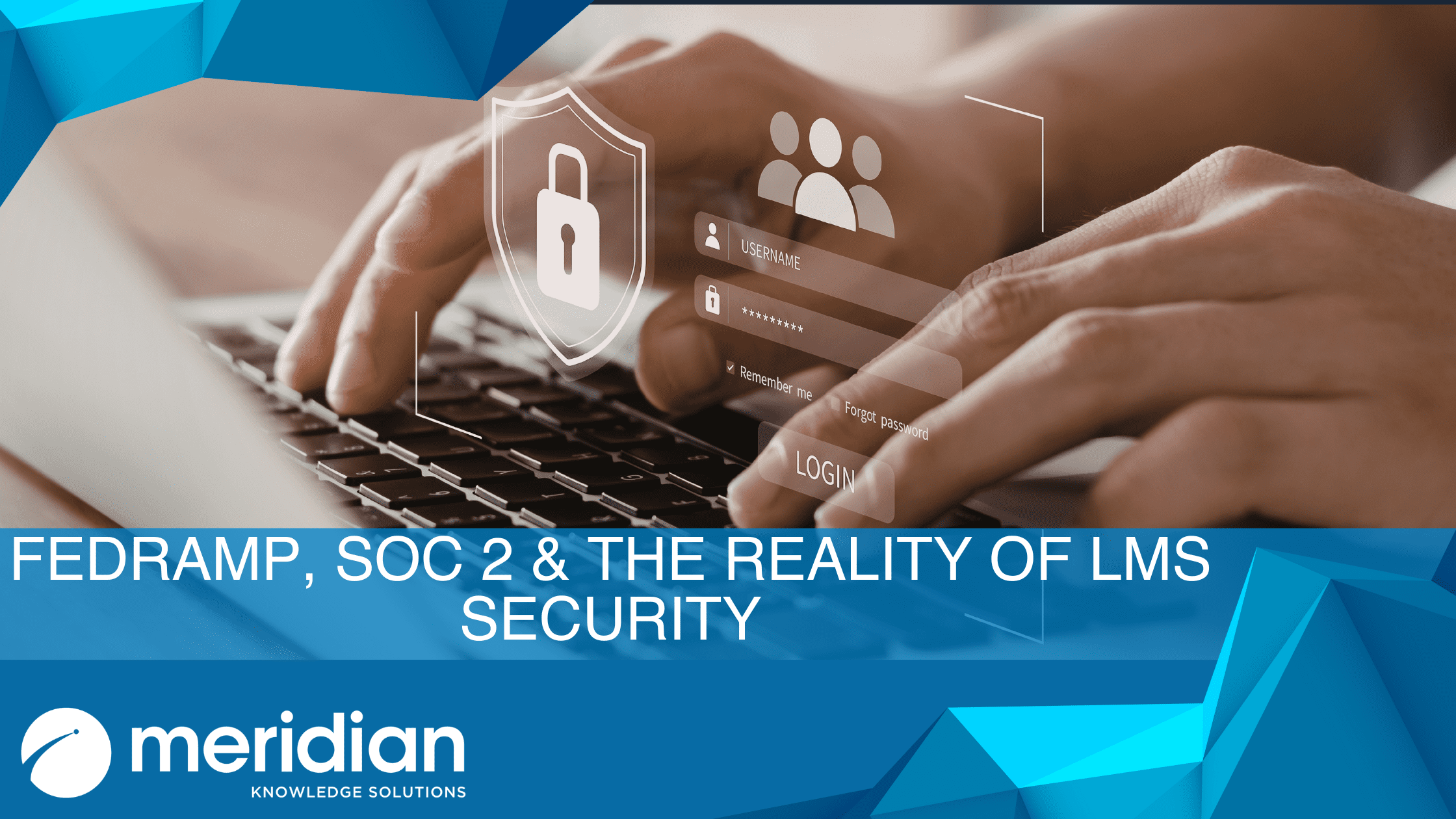 FedRAMP, SOC 2 & the Reality of LMS Security