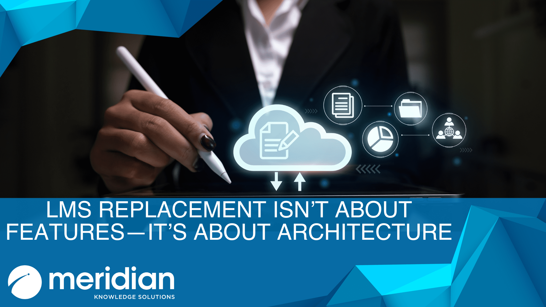 LMS Replacement Isn’t About Features – It’s About Architecture