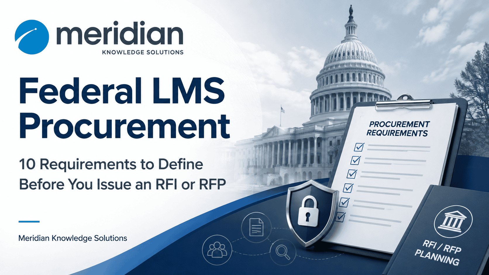 Federal LMS Procurement: 10 Requirements to Define Before You Issue an RFI or RFP