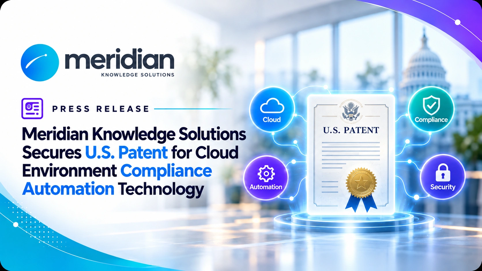 Patent document and federal cloud security graphics representing Meridian Knowledge Solutions’ patented compliance automation technology